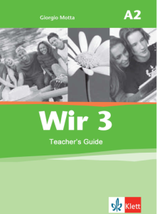 Wir. Grundkurs Deutsch für junge Lerner 3. Teachers Guide