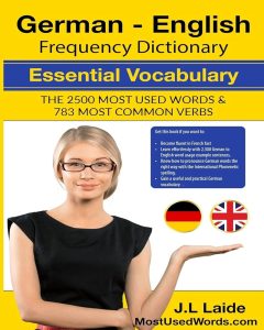 German English Frequency Dictionary – Essential Vocabulary 2500 Most Used Words 783 Most Common Verbs